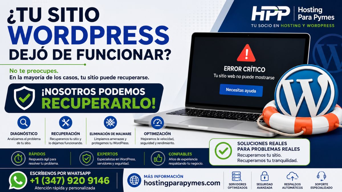 Recuperación de sitios WordPress caídos con Hosting Para Pymes (HPP). Solucionamos errores críticos, malware y problemas de WordPress.